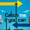 Catch Me If You Can