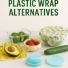 Eco-Friendly Alternatives to Plastic Wrap
